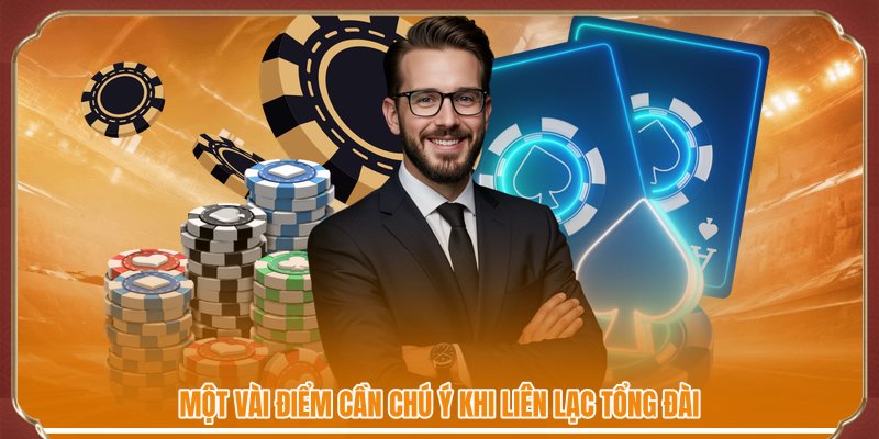 Một vài điểm cần chú ý khi liên lạc tổng đài